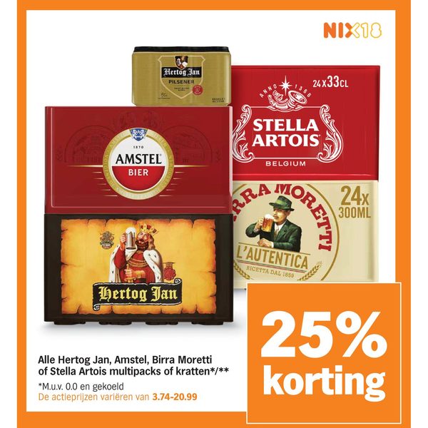 Alle Hertog Jan, Amstel, Birra Moretti of Stella Artois multipacks of kratten*/**